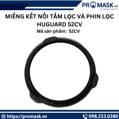 Miếng kết nối tấm lọc và phin lọc HUGUARD 52CV