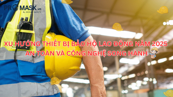 xu-huong-thiet-bi-bao-ho-hap-lao-dong-2025