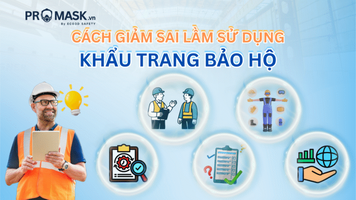 cach-giam-sai-lam-khi-su-dung-khau-trang-bao-ho