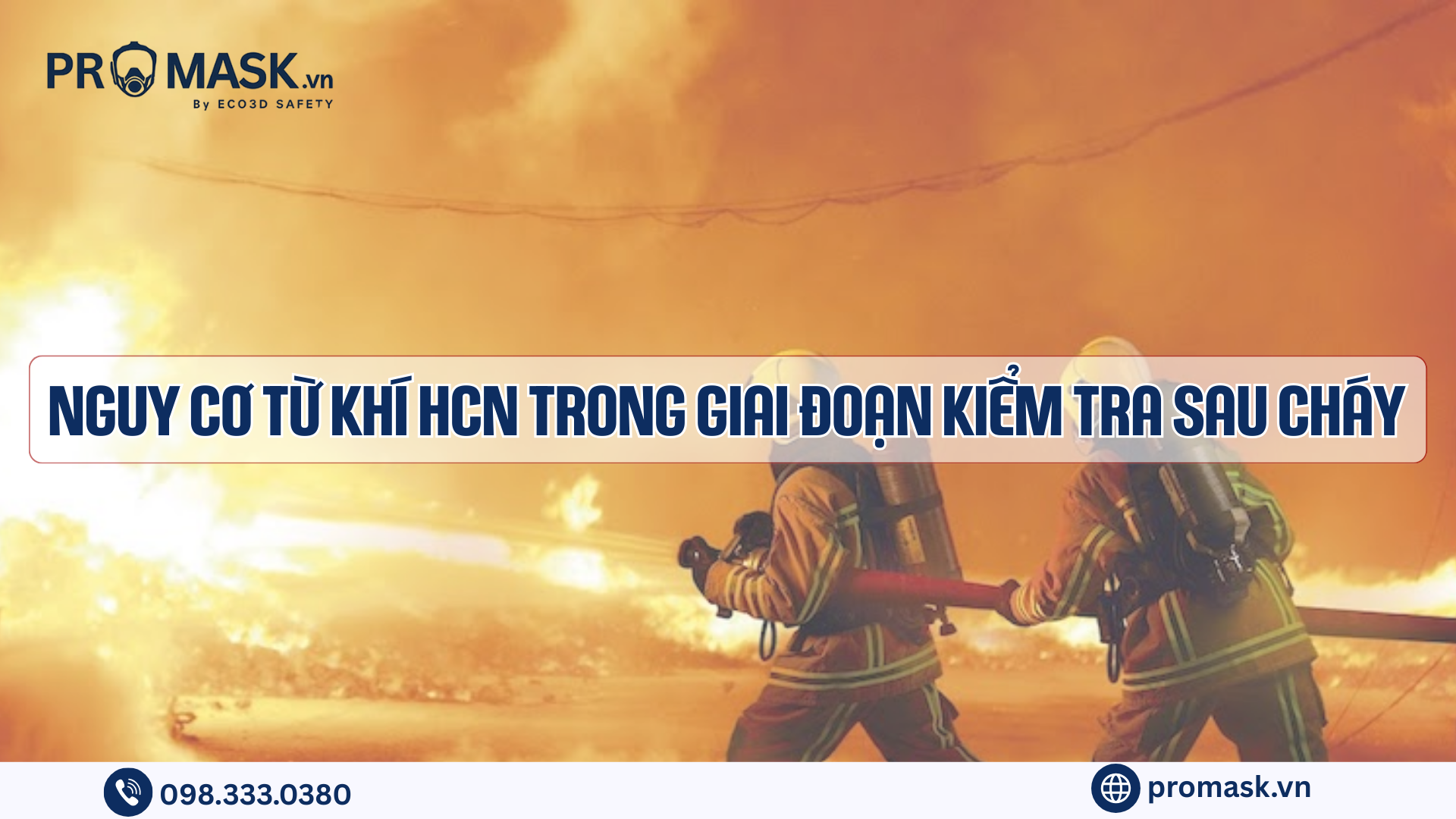 Nguy cơ từ khí HCN trong giai đoạn kiểm tra sau cháy