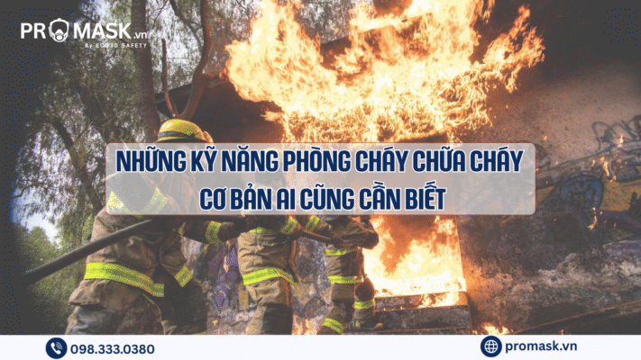 Những Kỹ Năng Phòng Cháy Chữa Cháy Cơ Bản Ai Cũng Cần Biết