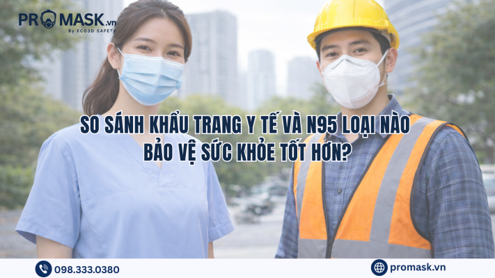 So sánh khẩu trang y tế và N95_ Loại nào bảo vệ sức khỏe tốt hơn